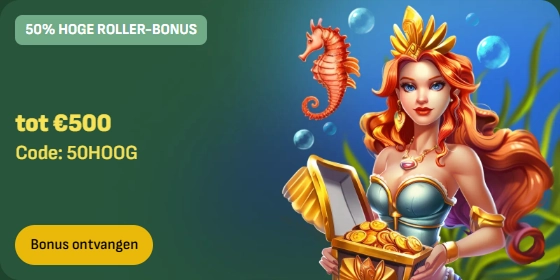 50% hoge roller-bonus tot €500 met code 50HOOG voor casino spel